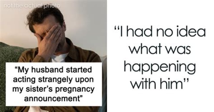 Understanding "My Husband Started Acting Strangely Upon My Sister's Pregnancy Announcement"